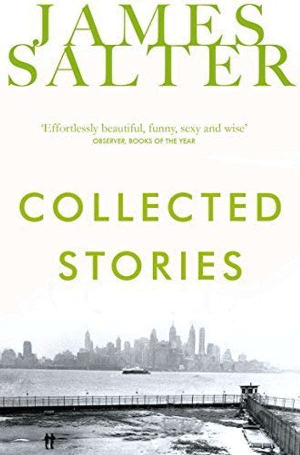 Collected Stories by James Salter Book Cover