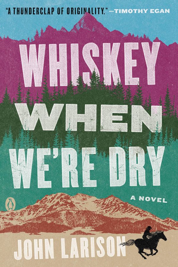 Whiskey When We're Dry Book Cover