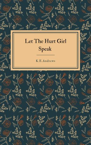 Let the Hurt Girl Speak