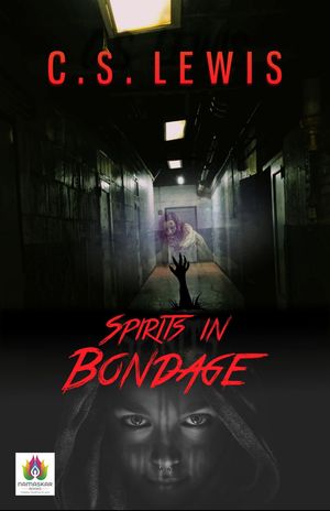 Spirits in Bondage by C.S. Lewis