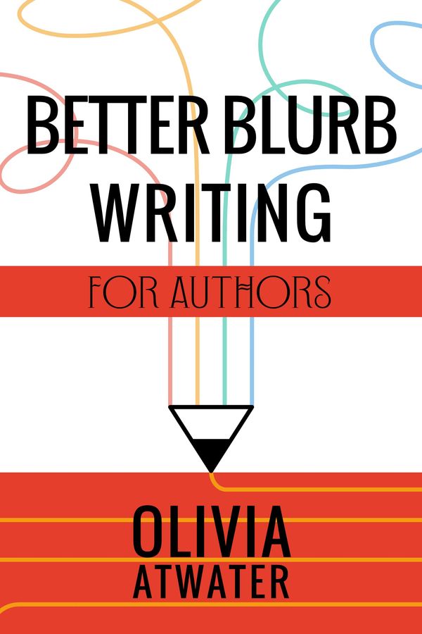 Better Blurb Writing for Authors cover