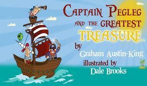 Captain Pegleg and the Greatest Treasure