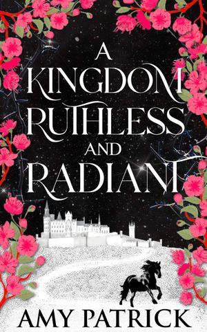 A Kingdom Ruthless and Radiant