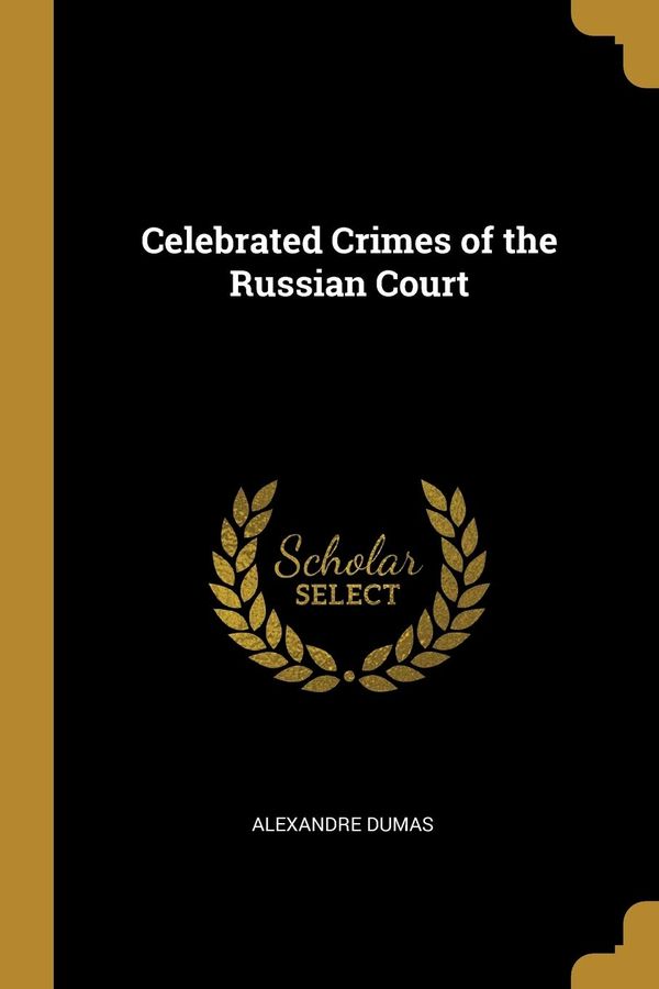 Celebrated Crimes of the Russian Court Book Cover