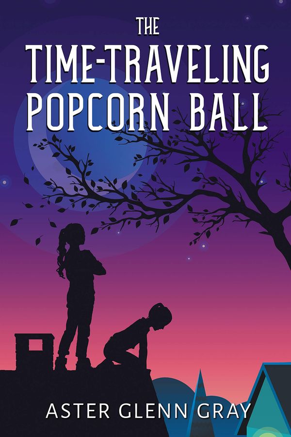 The Time-Traveling Popcorn Ball Book Cover