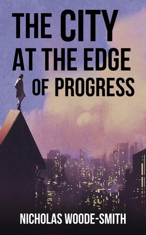The City at the Edge of Progress