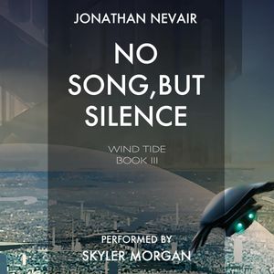 No Song, but Silence: Book 2