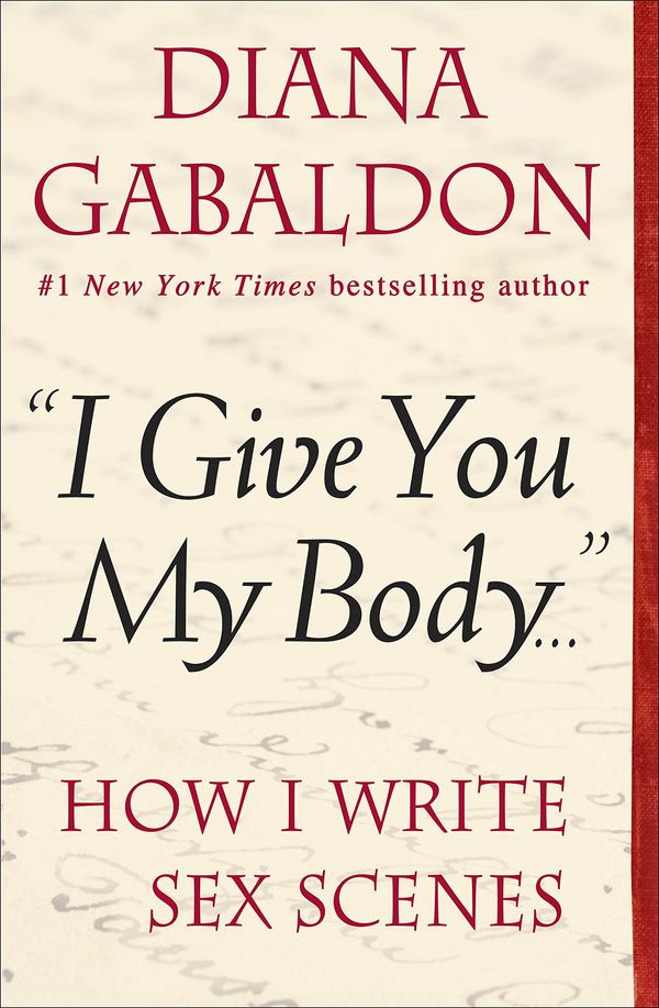 "I Give You My Body . . .": How I Write Sex Scenes Book Cover