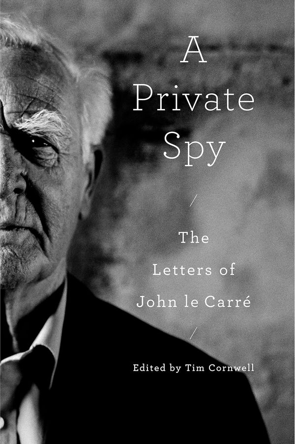 A Private Spy: The Letters of John le Carré Book Cover