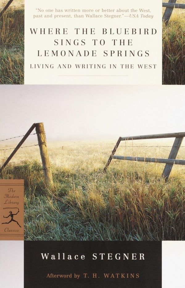 Where the Bluebird Sings to the Lemonade Springs: Living and Writing in the West Book Cover