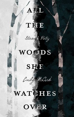 All the Woods She Watches Over