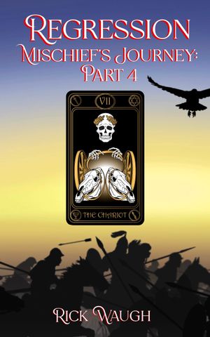 Regression: Mischief’s Journey Part 4