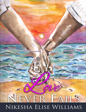 Love Never Fails