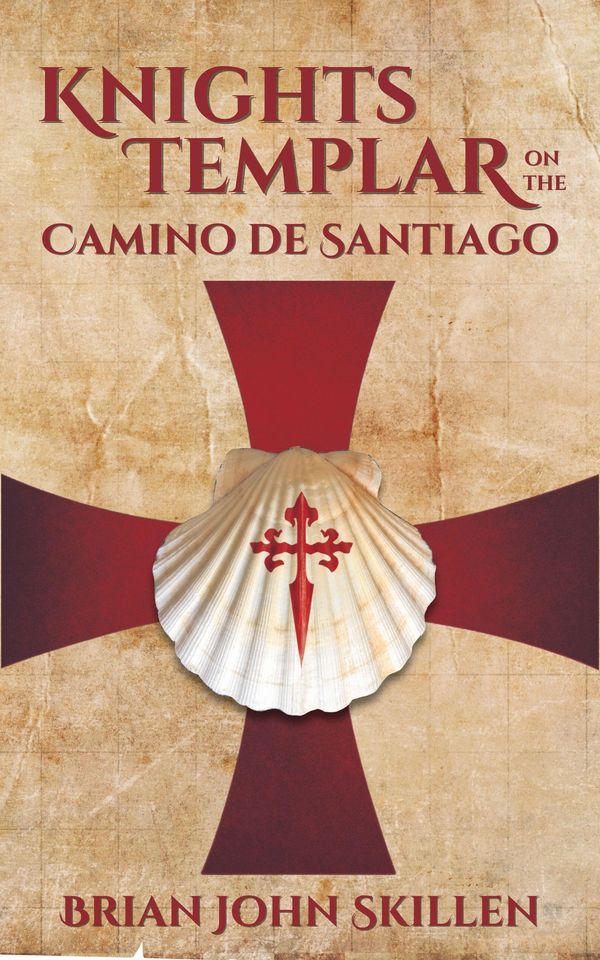 The Knights Templar on the Camino de Santiago Book Cover