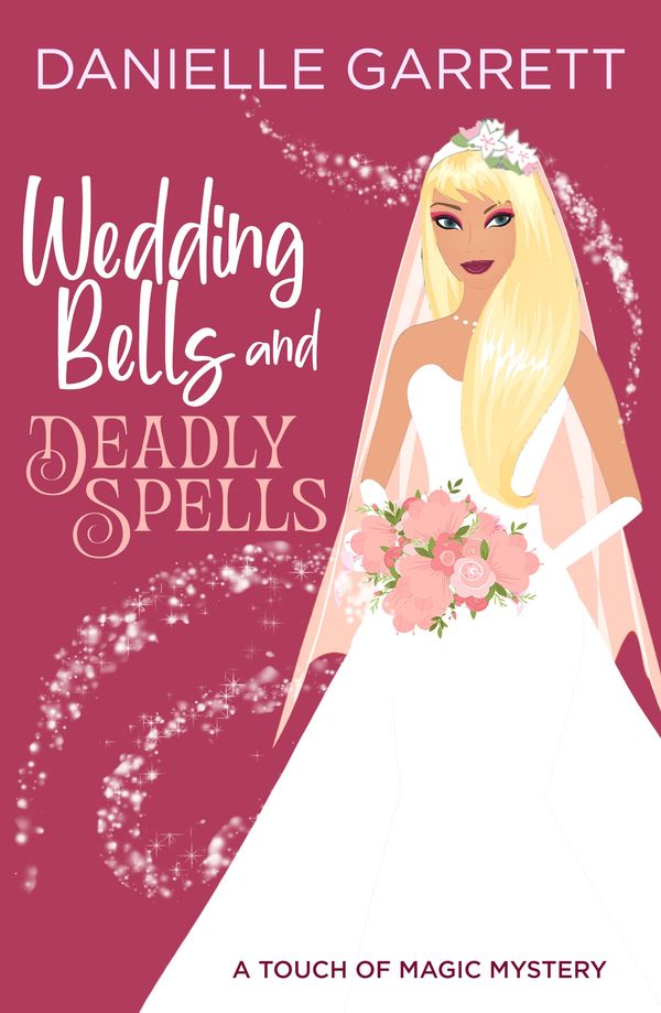 Wedding Bells and Deadly Spells Book Cover