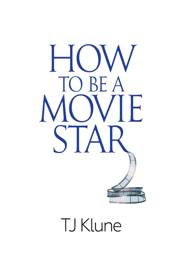 How to Be a Movie Star Book Cover