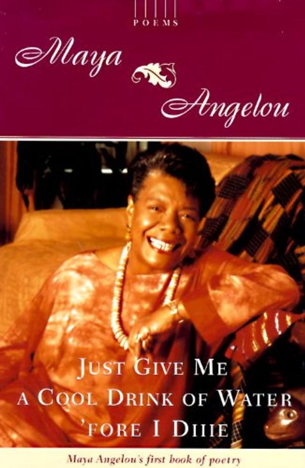 Just Give Me a Cool Drink of Water 'fore I Diiie: Poems Book Cover