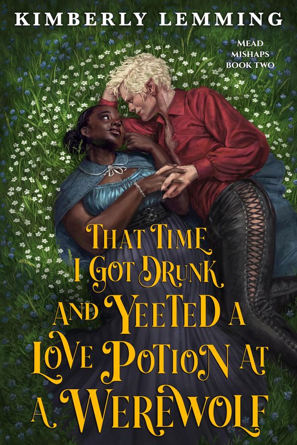 That Time I Got Drunk and Yeeted a Love Potion at a Werewolf Book Cover