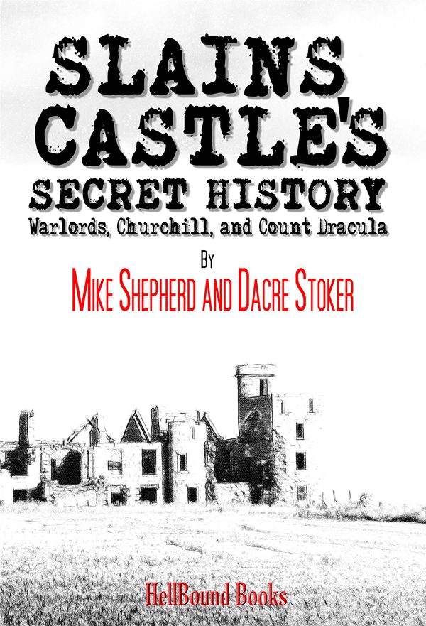 Slains Castle's Secret History: Warlords, Churchill, and Count Dracula Book Cover