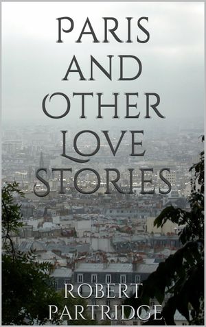 Paris and Other Love Stories