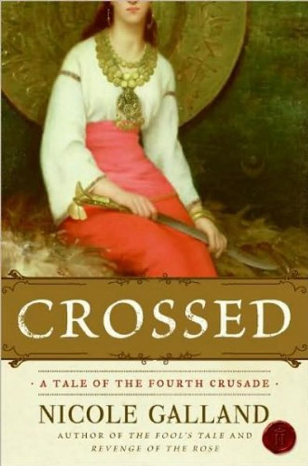 Crossed: A Tale of the Fourth Crusade Book Cover