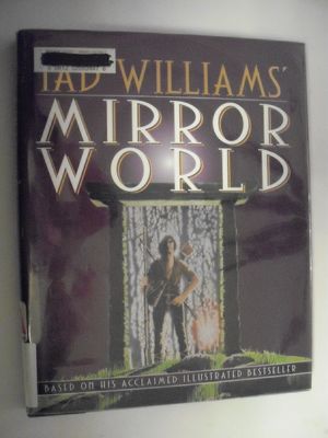 Tad Williams' Mirror World