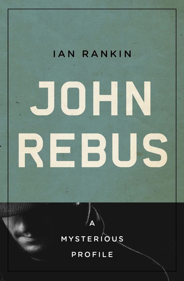 John Rebus: A Mysterious Profile Book Cover