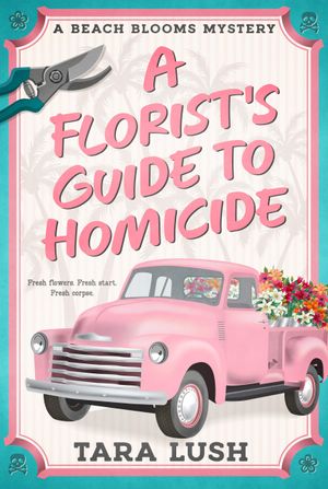 A Florist's Guide to Homicide