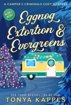 Eggnog, Extortion, and Evergreens
