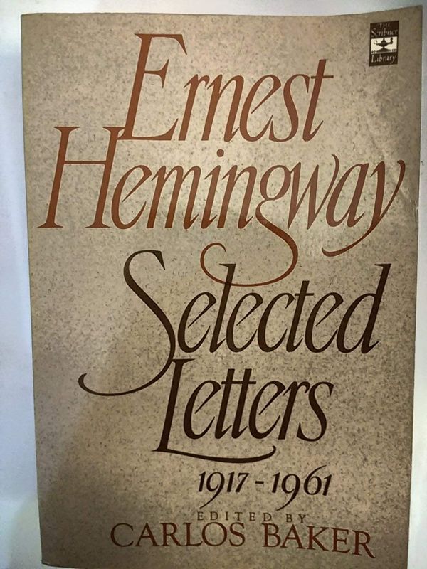 Ernest Hemingway: Selected Letters 1917-1961 Book Cover