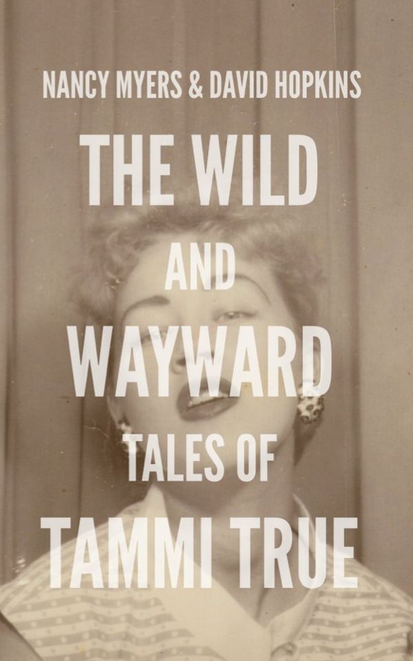 The Wild and Wayward Tales of Tammi True Book Cover