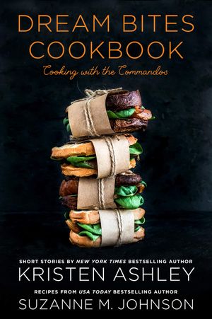 Dream Bites Cookbook: Cooking with the Commandos