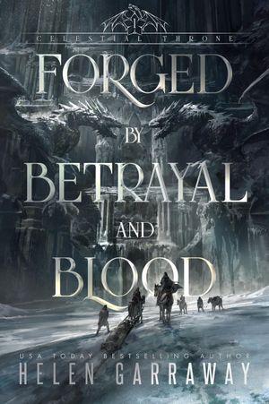 Forged by Betrayal and Blood