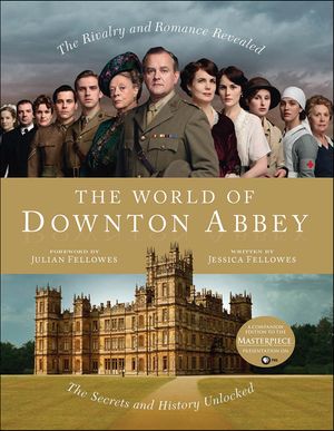 The World of Downton Abbey