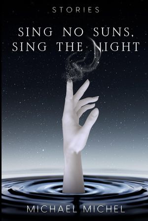 Sing No Suns, Sing The Night