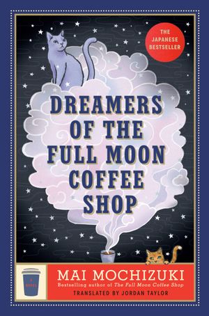 Dreamers of the Full Moon Coffee Shop