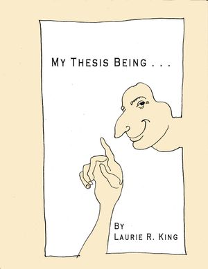 My Thesis Being . . .