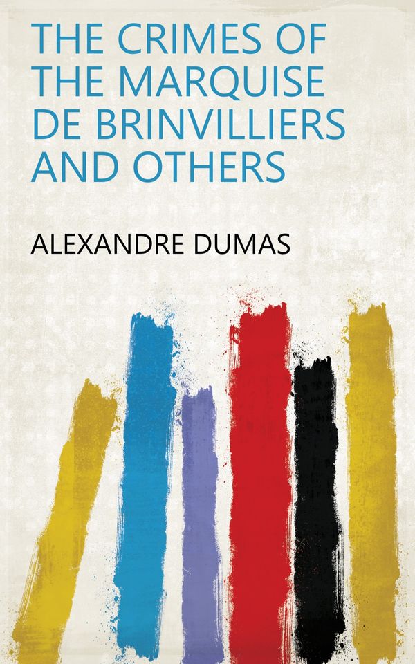 The Crimes of the Marquise de Brinvilliers and Others Book Cover