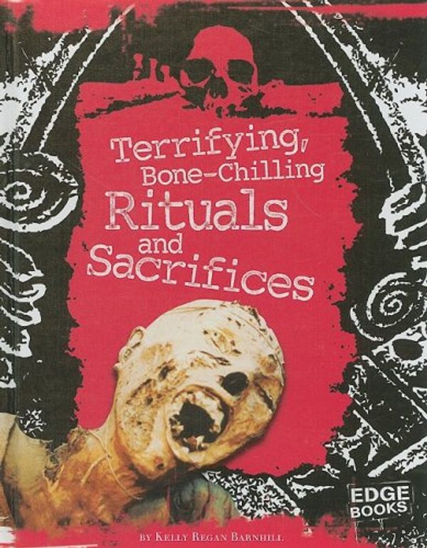 Terrifying, Bone-Chilling Rituals and Sacrifices Book Cover