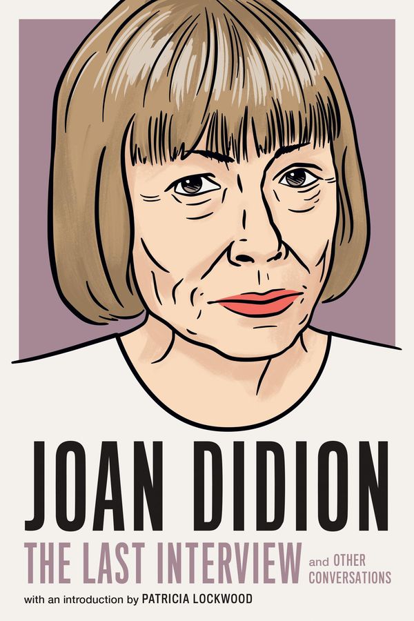 Joan Didion The Last Interview Book Cover