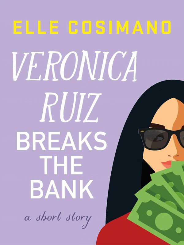 Veronica Ruiz Breaks the Bank Book Cover