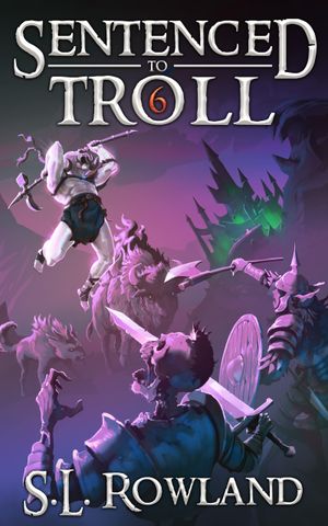 Sentenced to Troll 6
