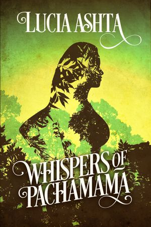 Whispers of Pachamama
