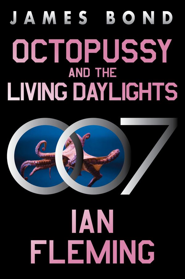 Octopussy and the Living Daylights Book Cover