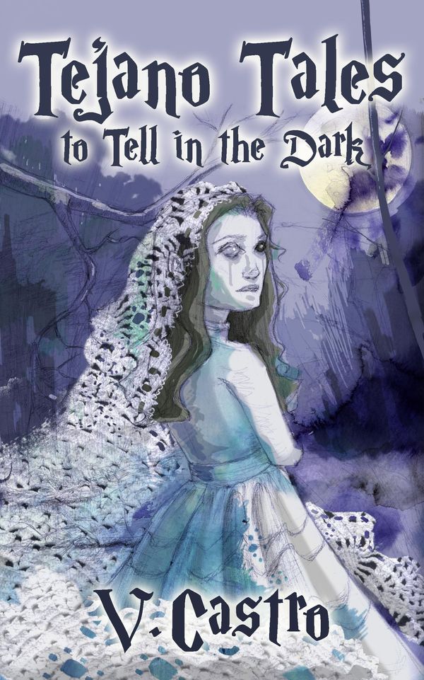 Tejano Tales to Tell in the Dark Book Cover