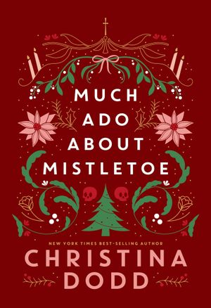 Much Ado About Mistletoe