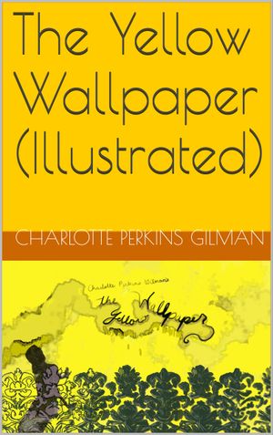 The Yellow Wallpaper