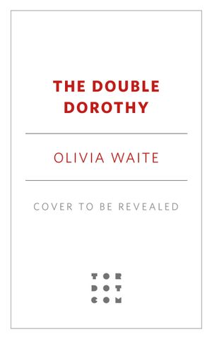 The Double Dorothy