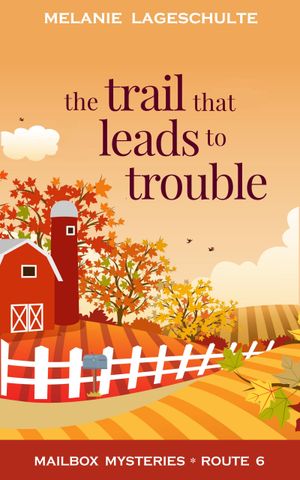 The Trail That Leads to Trouble