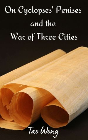 On Cyclopses' Penises and the War of Three Cities